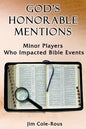 God's Honorable Mentions: Minor Players Who Impacted Bible Events - Paperback