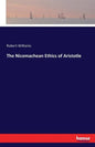 The Nicomachean Ethics of Aristotle - Paperback