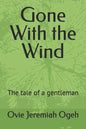 Gone With the Wind: The tale of a gentleman - Paperback