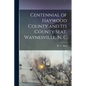 Centennial of Haywood County and its County Seat, Waynesville, N. C - Paperback