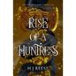 Rise of a Huntress - Paperback