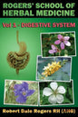 Rogers' School of Herbal Medicine Volume One: Digestive System - Paperback