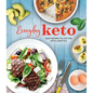 Everyday Keto: Easy Recipes to Live the Keto Lifestyle - Hardcover