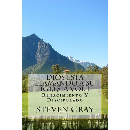 Dios Esta Llamando a Su Iglesia Vol 1: Renacimiento Y Discipulado - Paperback