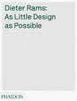 Dieter Rams: As Little Design as Possible - Hardcover
