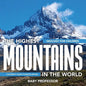 The Highest Mountains In The World - Geology for Children Children's Earth Sciences Books - Paperback