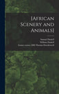 [African Scenery and Animals] - Hardcover
