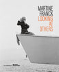 Martine Franck: Looking at Others - Hardcover