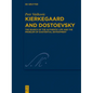 Kierkegaard and Dostoevsky: The Search of the Authentic Life and the Problem of Existential Entrapment - Hardcover