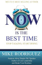 NOW Is the Best Time: Stop Talking. Start Doing. - Paperback