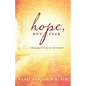 Hope, Not Fear: A Guide to Changing the Way We View Death - Paperback