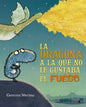 La Dragona a la Que No Le Gustaba El Fuego - Hardcover