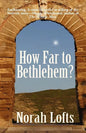 How Far to Bethlehem? - Paperback