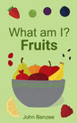 What am I? Fruits - Hardcover