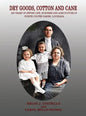 Dry Goods, Cotton and Cane: 250 Years of Jewish Life, Business and Agriculture in Pointe Coupée Parish, Louisiana - Hardcover