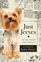 Just Jeeves: Life lessons from the end of a short leash - Paperback