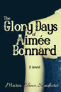The Glory Days of Aimée Bonnard - Paperback