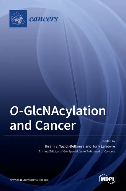 O-GlcNAcylation and Cancer - Hardcover