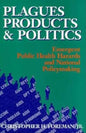 Plagues, Products, and Politics: Emergent Public Health Hazards and National Policymaking - Paperback