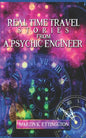 Real Time Travel Stories From A Psychic Engineer - Paperback