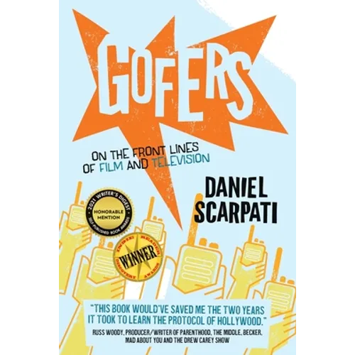 Gofers: On the Front Lines of Film and Television - Paperback