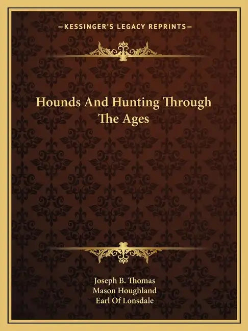 Hounds and Hunting Through the Ages - Paperback
