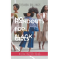 No Handouts for Black Girls - Paperback