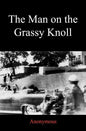 The Man on the Grassy Knoll - Paperback