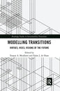 Modelling Transitions: Virtues, Vices, Visions of the Future - Paperback