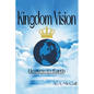 Kingdom Vision: Heaven to Earth - Paperback