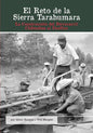 El Reto de la Sierra Tarahumara: La Construcción del Ferrocarril Chihuahua al Pacífico - Paperback