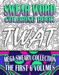 Swear Word Coloring Book: Mega Sweary Collection (The First 6 Volumes) - Paperback