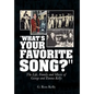 "What's Your Favorite Song?": The Life, Family and Music of George and Emma Kelly - Hardcover