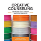 Creative Counseling: Empowering Health through Makerspace Innovation - Paperback