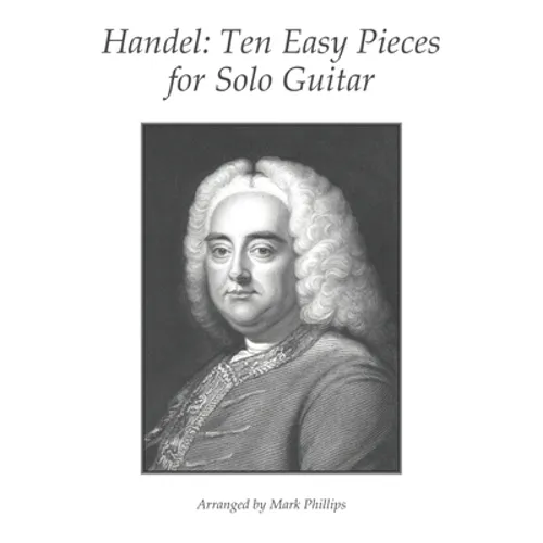 Handel: Ten Easy Pieces for Solo Guitar - Paperback