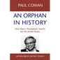 An Orphan in History: One Man's Triumphant Search for His Jewish Roots - Paperback