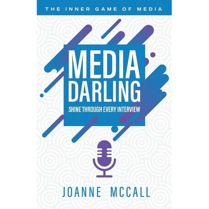 Media Darling: Shine Through Every Interview - Paperback