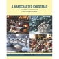 A Handcrafted Christmas: Crochet Ornament Patterns for a Festive Celebration Book - Paperback