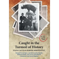 Caught in the Turmoil of History: Intrepid Soviet Spies, a Jewish-Croatian Family, Shattered Ideals, and Terror Unleashed by Communist and Fascist Reg - Hardcover