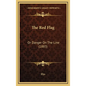 The Red Flag: Or Danger On The Line (1883) - Hardcover