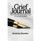 Grief Journal: Respond to the Reaction to be Restored - Hardcover
