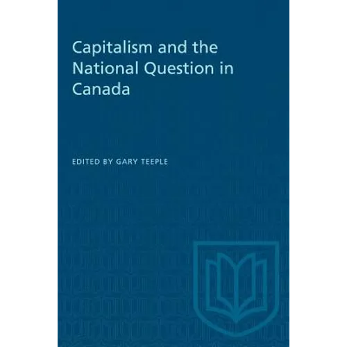 Capitalism and the National Question in Canada - Paperback