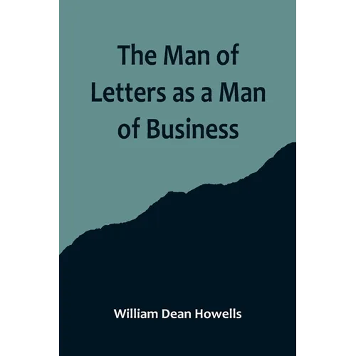 The Man of Letters as a Man of Business - Paperback