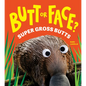 Butt or Face? Volume 3: Super Gross Butts - Hardcover