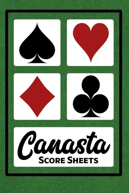 Canasta Score Sheets: 100 Sheets - 6" x 9" - Canasta Score Book - Paperback
