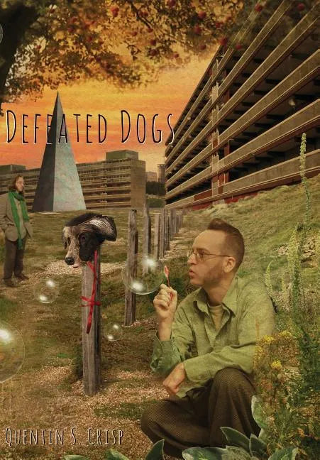 Defeated Dogs - Hardcover
