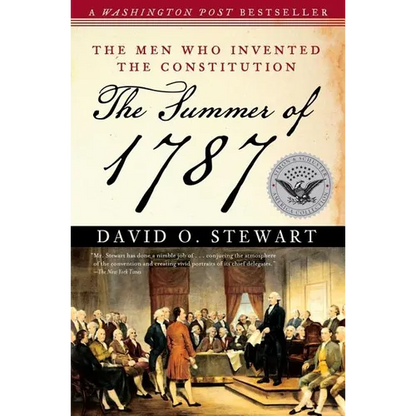 The Summer of 1787: The Men Who Invented the Constitution - Paperback