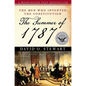 The Summer of 1787: The Men Who Invented the Constitution - Paperback