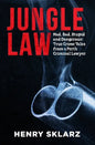 Jungle Law: Mad, Bad, Stupid and Dangerous: True Crime Tales from a Perth Criminal Lawyer - Paperback