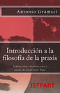 Introducción a la Filosofía de la Praxis: Traducción, Introducción Y Notas de Jordi Solé Tura - Paperback